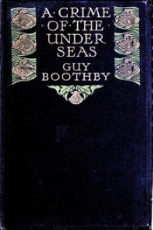 A Crime of the Under-seas by Guy Newell Boothby