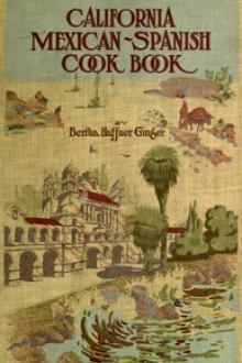 California Mexican-Spanish Cook Book by Bertha Haffner-Ginger