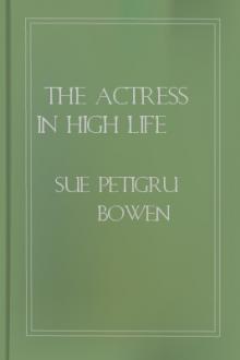 The Actress in High Life by Sue Petigru Bowen