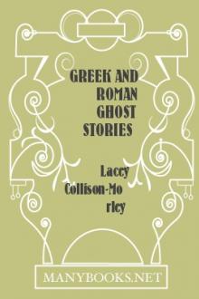 Greek and Roman Ghost Stories by Lacy Collison-Morley