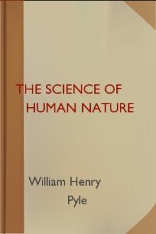 The Science of Human Nature by William Henry Pyle