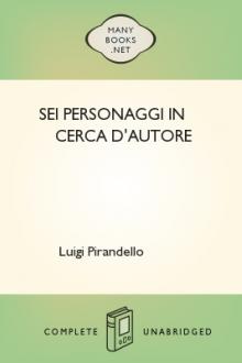 Sei personaggi in cerca d'autore by Luigi Pirandello