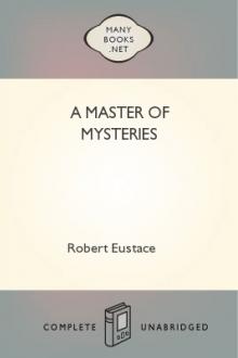 A Master of Mysteries by Robert Eustace, L. T. Meade