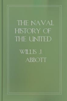 The Naval History of the United States by Willis J. Abbot