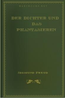 Der Dichter und das Phantasieren by Sigmund Freud