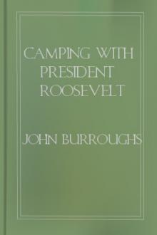 Camping with President Roosevelt by John Burroughs