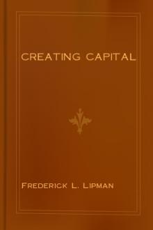 Creating Capital by Frederick L. Lipman