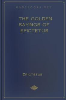 The Golden Sayings of Epictetus by Epictetus