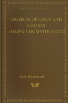 Legends of Gods and Ghosts (Hawaiian Mythology) by W. D. Westervelt