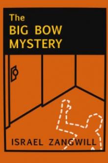 The Big Bow Mystery by Israel Zangwill