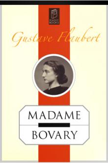 Madame Bovary by Gustave Flaubert