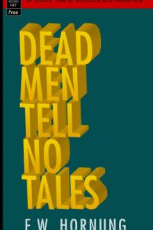 Dead Men Tell No Tales by E. W. Hornung