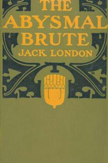 The Abysmal Brute by Jack London