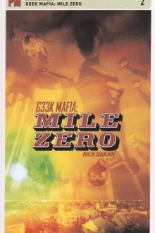 Geek Mafia: Mile Zero by Rick Dakan