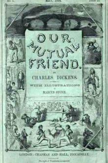 Our Mutual Friend by Charles Dickens