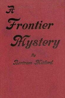 A Frontier Mystery by Bertram Mitford