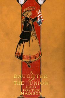 A Daughter of the Union by Lucy Foster Madison