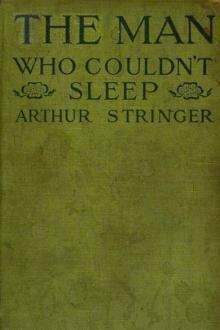 The Man Who Couldn't Sleep by Arthur Stringer